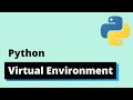 The Virtual Environment (venv) in Python 3
