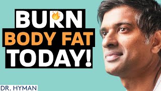 The 5 SECRETS To Losing Weight & BURNING BODY FAT! | Mark Hyman & Rangan Chatterjee