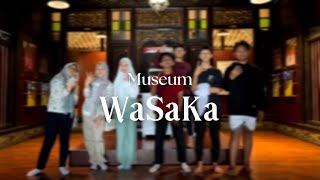 Gimana ya isi Museum WaSaKa?