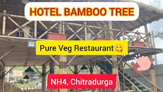 HOTEL BAMBOO TREE - Chitradurga | Bangalore Chitradurga Highway NH4 | Pure Vegetarian Restaurant