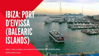 Ibiza: Port d'Eivissa (Balearic Islands)