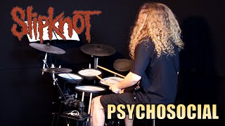 DRUM COVER of PSYCHOSOCIAL by SLIPKNOT