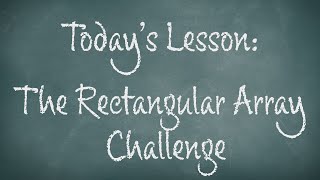 Teacher Teacher Math Minute: Rectangular Array Challenge