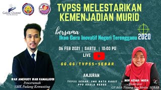 TVPSS Melestarikan Kemenjadian Murid - bersama Cikgu Rudy, Ikon Guru Inovatif Terengganu