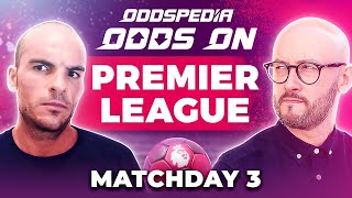 Odds On: Premier League 2023/24 Matchday 3 - Free Football Betting Tips, Picks & Predictions