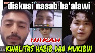 KWALITAS HABIB DAN MUKIBIN‼️DISKUSI NASAB BA'ALAWI