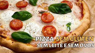 Pizza SEM GLÚTEN, SEM LEITE e SEM OVO | Glutenfree Yummies