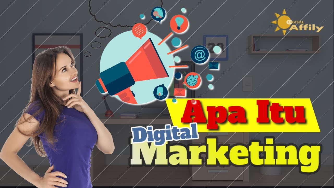 Apakah Itu Digital Marketing - Pengertian Digital Marketing - YouTube