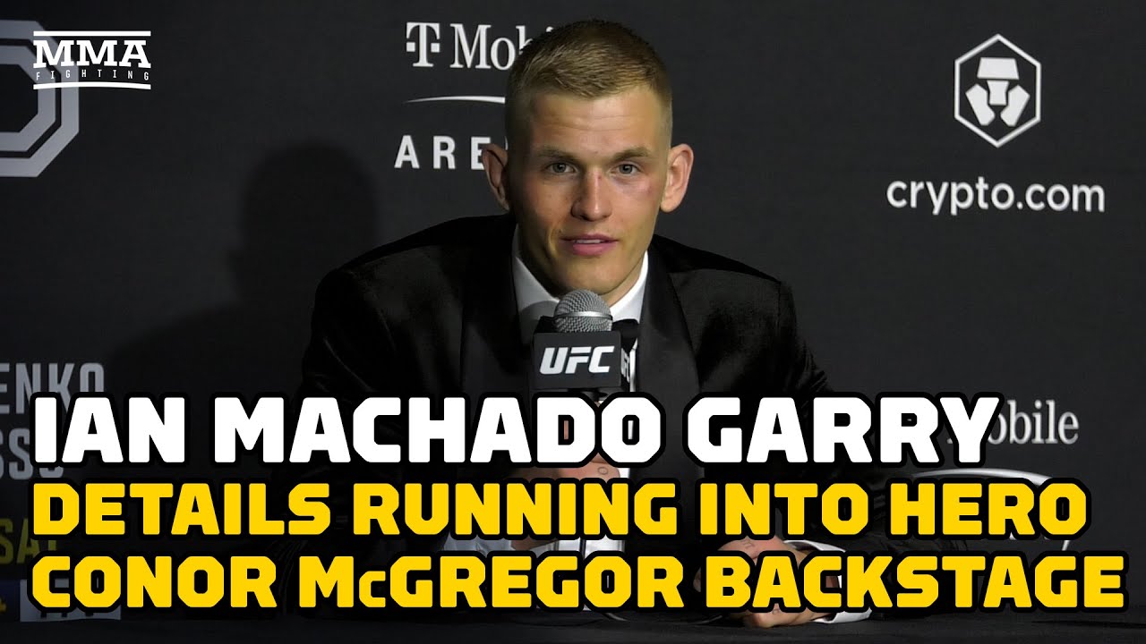 Ian Garry Details Running Into Hero Conor McGregor Backstage | UFC 285 ...