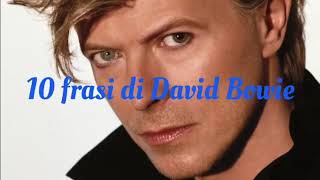 10 frasi di David Bowie