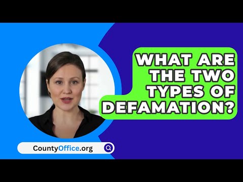 What are the two types of defamation?