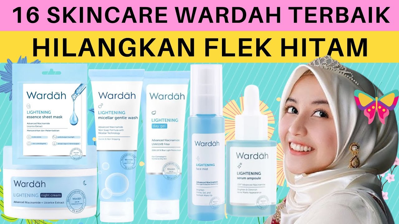 16 Skincare Wardah Terbaik Untuk Menghilangkan Flek Hitam, Krim Wardah ...