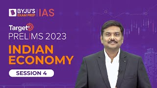 Target Prelims 2023: Indian Economy - IV | UPSC Current Affairs Crash Course | BYJU’S IAS