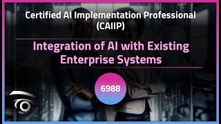 Integration of AI with Existing Enterprise Systems | Exclusive Lesson