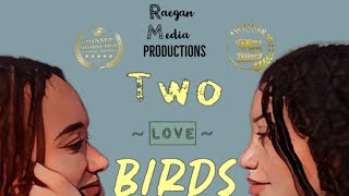 Two Love Birds (2023) | LGBTQ+ Short Film by Raegan Young (Award Winning)