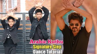 Arabic Kuthu - Singnature Step Dance Tutorial | Beast | Thalapathy Vijay & Pooja | Halamithi Habibo