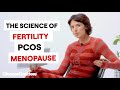 Fertility, PCOS, Menopause: the Scientific Solution to better HORMONES | Episode 11 of 18