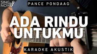 Ada Rindu Untukmu - Pance Pondaag (Karaoke Akustik)