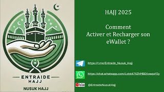 NUSUK HAJJ 2025 - TUTO - Comment activer et recharger votre eWallet ?