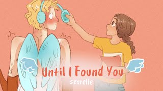 UNTIL I FOUND YOU ANIMATIC//ANIMATION (Cupid's Love Series 1)
