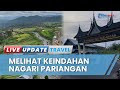 Kalahkan Puluhan Desa di Indonesia, Nagari Pariangan Raih Juara 1 ADWI 2022 Desa Wisata Berkembang