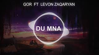 Gor23  ft Levon Zaqaryan - Du mna /PREMIERE/