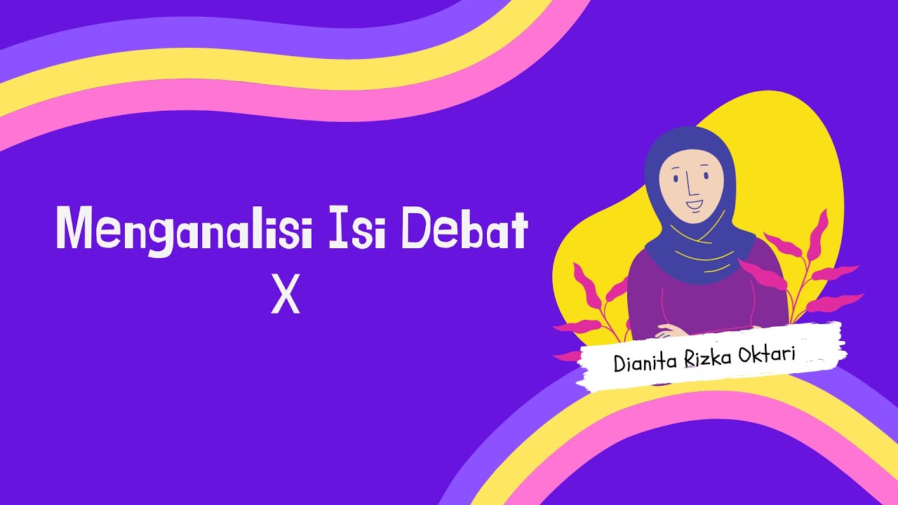 Menganalisis Isi Debat ( Struktur Debat) X #BahasaIndonesiaX #TeksDebat ...