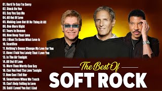 Best Soft Rock Love Songs 👌 Elton John, Bee Gees, Elton John, Rod Stewart, Scorpions, Journey