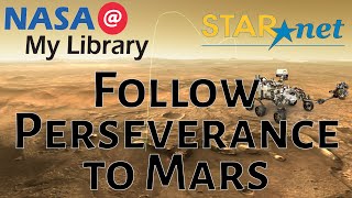 Follow Perseverance to Mars: LIVE with NASA @ My Library