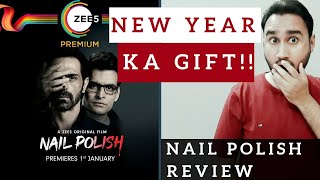 Nail Polish Movie Review | Nail Polish ZEE5 Review | Nail Polish Review | Nail Polish 2021 | Faheem