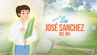 Historia de San José Sánchez del Río | Historias de Santos