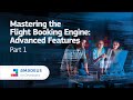 Amadeus Self-Service APIs: Mastering The Flight Booking Engine | Advanced Features