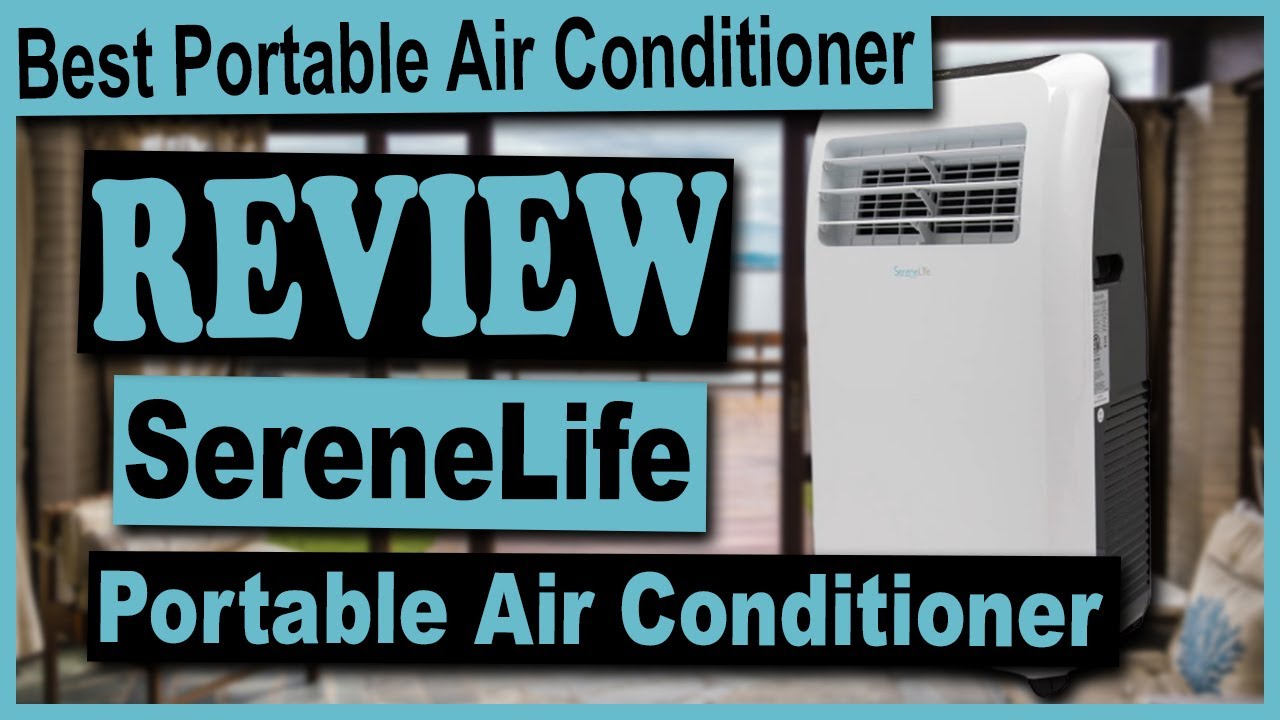 SereneLife SLPAC10 10000 BTU Portable Air Conditioner Review - Best ...