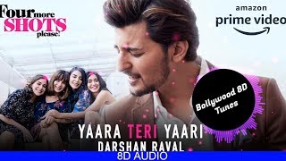 Yaara Teri Yaari [8D Song] | Darshan Raval | Use Headphones | Hindi 8D Music