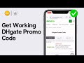 How To Get Working DHgate Promo Code 2024 (Working Promo Codes)