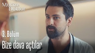 Bize dava açtılar - Mucize Doktor 3. Bölüm