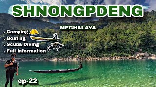 SHNONGPDENG MEGHALAYA | Meghalaya Trip ep-22 | Dawki Meghalaya | Umngot River #shnongpdeng