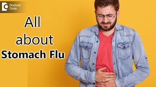 Heard of a Stomach Flu? Causes, Symptoms, Diagnosis & Treatment - Dr. Ravindra B S | Doctors' Circle
