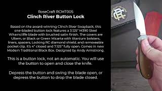 Using the RoseCraft RCMT005 Clinch River Button Lock