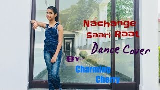 Nachange Saari Raat Full Video Song | JUNOONIYAT | Dance Cover | By Charming Cherry