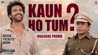 Shehzada (Dialogue Promo 04) Kaun Ho Tum? | Kartik Aaryan, Rajpal Yadav | Rohit Dhawan