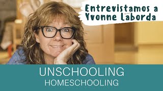 Programa 6: Yvonne Laborda: Unschooling y homeschooling - Ideas para profes