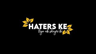 Haters ke liye ek Sayri || whatsapp black screen status || Attitude status || #SHORT #VIRAL_VIDEO ||