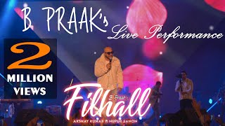 FILHALL | Akshay Kumar Ft Nupur Sanon | BPraak | Jaani| Arvindr Kha| Live Performanceira | Ammy Virk