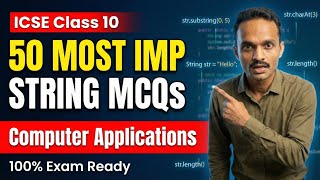 50 Top String Handling MCQs | ICSE Class 10 Java (Board 2026) | Computer Applications