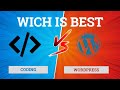 WordPress Or Coding Which Is Better | WordPress VS Coding From Scratch | WordPress VS Coding