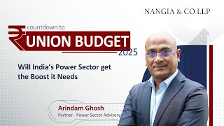 Budget 2025: Will India’s Power Sector Get the Boost It Needs- In Conversation with Arindam Ghosh