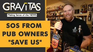 Gravitas: British Pubs brace for mass closures