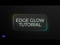 Create Vibrant Edge Glow Animations In After Effects