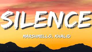 Marshmello - Silence (Lyrics) ft. Khalid, Coldplay, Twenty One Pilots